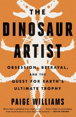 Seller image for The Dinosaur Artist: Obsession, Science, and the Global Quest for Fossils (Paperback or Softback) for sale by BargainBookStores