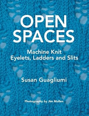 Seller image for Open Spaces: Machine Knit Eyelets, Ladders and Slits (Paperback or Softback) for sale by BargainBookStores
