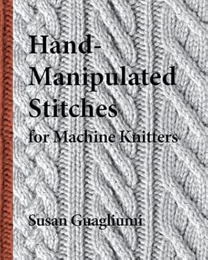 Seller image for Hand-Manipulated Stitches for Machine Knitters (Paperback or Softback) for sale by BargainBookStores