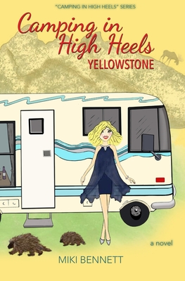 Seller image for Camping in High Heels: Yellowstone (Paperback or Softback) for sale by BargainBookStores