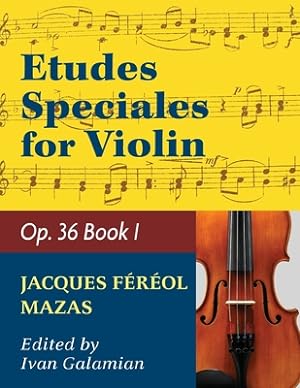 Imagen del vendedor de Mazas Jacques Fereol Etudes Speciales, Op. 36, Book 1 Violin solo by Ivan Galamain International (Paperback or Softback) a la venta por BargainBookStores
