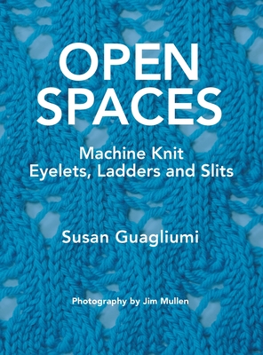 Bild des Verkufers fr Open Spaces: Machine Knit Eyelets, Ladders and Slits (Hardback or Cased Book) zum Verkauf von BargainBookStores