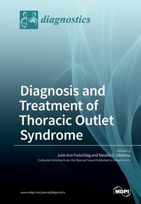 Imagen del vendedor de Diagnosis and Treatment of Thoracic Outlet Syndrome (Paperback or Softback) a la venta por BargainBookStores