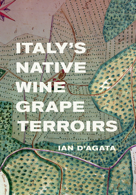 Imagen del vendedor de Italy's Native Wine Grape Terroirs (Hardback or Cased Book) a la venta por BargainBookStores