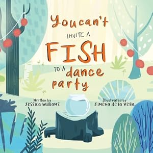 Image du vendeur pour You Can't Invite a Fish to a Dance Party (Paperback or Softback) mis en vente par BargainBookStores