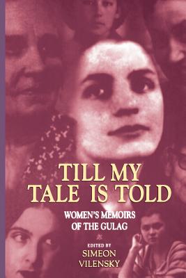 Immagine del venditore per Till My Tale Is Told: Women's Memoirs of the Gulag (Paperback or Softback) venduto da BargainBookStores