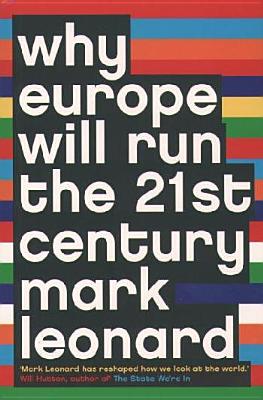 Imagen del vendedor de Why Europe Will Run the 21st Century (Paperback or Softback) a la venta por BargainBookStores