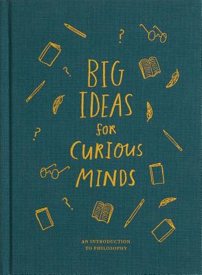 Imagen del vendedor de Big Ideas for Curious Minds: An Introduction to Philosophy (Hardback or Cased Book) a la venta por BargainBookStores