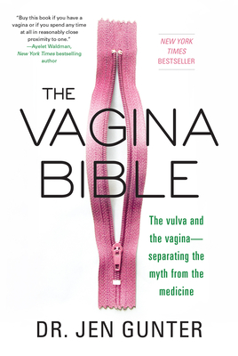 Seller image for The Vagina Bible: The Vulva and the Vagina: Separating the Myth from the Medicine (Paperback or Softback) for sale by BargainBookStores