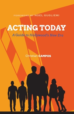 Imagen del vendedor de Acting Today: A Guide to Hollywood's New Era (Paperback or Softback) a la venta por BargainBookStores