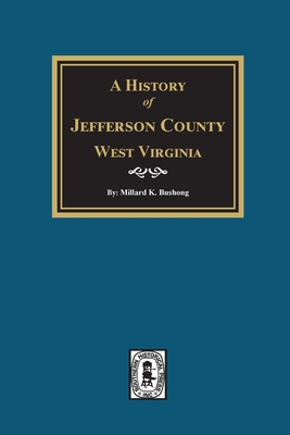 Seller image for A History of Jefferson County, West Virginia (Paperback or Softback) for sale by BargainBookStores