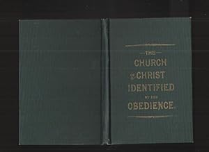 THE CHURCH of CHRIST IDENTIFIED by Her Obedience to Spiritual Teaching and Practice, Not-Resistan...