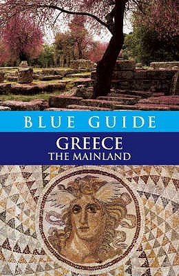 Immagine del venditore per Blue Guide Greece The Mainland (Paperback or Softback) venduto da BargainBookStores