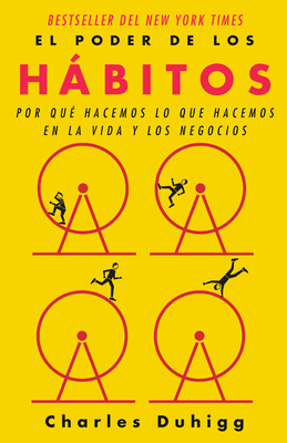 Bild des Verkufers fr El Poder de Los H�bitos: Por Qu� Hacemos Lo Que Hacemos En La Vida Y Los Negocios (Paperback or Softback) zum Verkauf von BargainBookStores