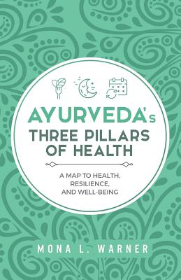 Seller image for Ayurveda's Three Pillars of Health: A Map to Health, Resilience, and Well-Being (Paperback or Softback) for sale by BargainBookStores