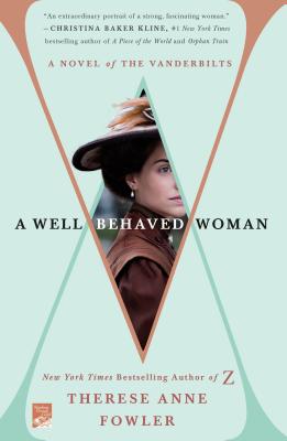 Imagen del vendedor de A Well-Behaved Woman: A Novel of the Vanderbilts (Paperback or Softback) a la venta por BargainBookStores