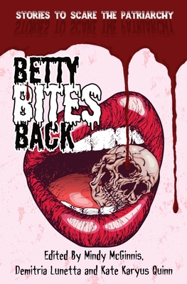 Bild des Verkufers fr Betty Bites Back: Stories to Scare the Patriarchy (Paperback or Softback) zum Verkauf von BargainBookStores