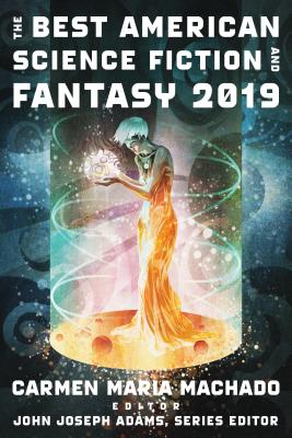 Imagen del vendedor de The Best American Science Fiction and Fantasy 2019 (Paperback or Softback) a la venta por BargainBookStores