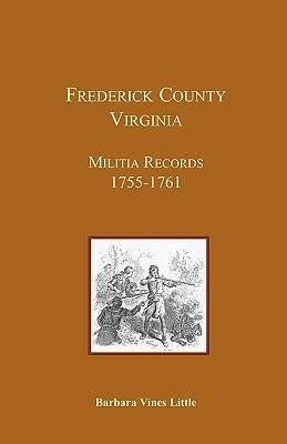 Imagen del vendedor de Frederick County, Virginia, Militia Records 1755-1761 (Paperback or Softback) a la venta por BargainBookStores