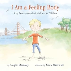 Seller image for I Am a Feeling Body: Body Awareness and Mindfulness for Children (Paperback or Softback) for sale by BargainBookStores