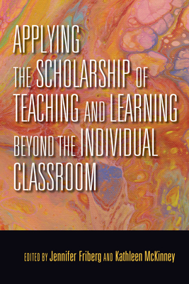 Image du vendeur pour Applying the Scholarship of Teaching and Learning Beyond the Individual Classroom (Paperback or Softback) mis en vente par BargainBookStores