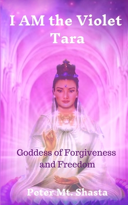 Seller image for I AM the Violet Tara: Goddess of Forgiveness and Freedom (Paperback or Softback) for sale by BargainBookStores