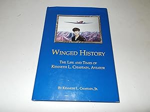 Seller image for Winged History: The Life and Times of Kenneth L. Chastain, Aviator (Limited) for sale by Paradise Found Books