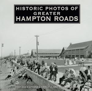 Seller image for Historic Photos of Greater Hampton Roads (Hardback or Cased Book) for sale by BargainBookStores