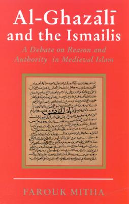 Bild des Verkufers fr Al-Ghazali and the Ismailis: A Debate on Reason and Authority in Medieval Islam (Paperback or Softback) zum Verkauf von BargainBookStores