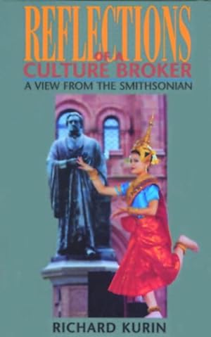 Imagen del vendedor de Reflections of a Culture Broker : A View from the Smithsonian a la venta por GreatBookPrices