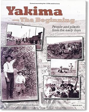 Yakima - The Beginning: People and Places from the Early Days