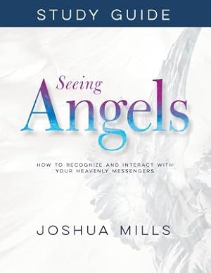 Seller image for Seeing Angels Study Guide: How to Recognize and Interact with Your Heavenly Messengers (Paperback or Softback) for sale by BargainBookStores