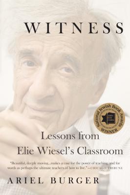 Bild des Verkufers fr Witness: Lessons from Elie Wiesel's Classroom (Paperback or Softback) zum Verkauf von BargainBookStores