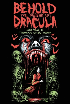 Seller image for Behold the Undead of Dracula: Lurid Tales of Cinematic Gothic Horror (Paperback or Softback) for sale by BargainBookStores