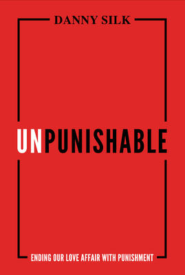 Seller image for Unpunishable: Ending Our Love Affair with Punishment (Paperback or Softback) for sale by BargainBookStores