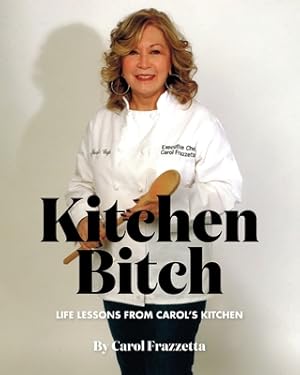 Seller image for Kitchen Bitch: Life Lessons From Carol's Kitchen (Paperback or Softback) for sale by BargainBookStores