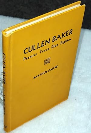 Cullen Baker: Premier Texas Gunfighter