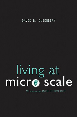 Imagen del vendedor de Living at Micro Scale: The Unexpected Physics of Being Small (Paperback or Softback) a la venta por BargainBookStores