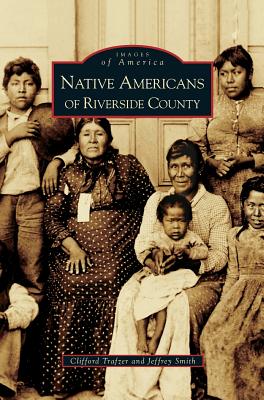 Seller image for Native Americans of Riverside County (Hardback or Cased Book) for sale by BargainBookStores
