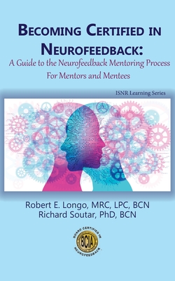 Seller image for Becoming Certified in Neurofeedback: A Guide to the Neurofeedback Mentoring Process For Mentors and Mentees (Paperback or Softback) for sale by BargainBookStores