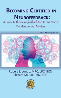 Image du vendeur pour Becoming Certified in Neurofeedback: A Guide to the Neurofeedback Mentoring Process For Mentors and Mentees (Paperback or Softback) mis en vente par BargainBookStores