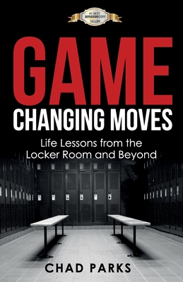 Seller image for Game Changing Moves: Life Lessons from the Locker Room and Beyond (Paperback or Softback) for sale by BargainBookStores