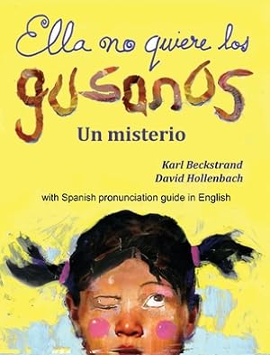 Seller image for Ella no quiere los gusanos: Un misterio (with pronunciation guide in English) (Hardback or Cased Book) for sale by BargainBookStores