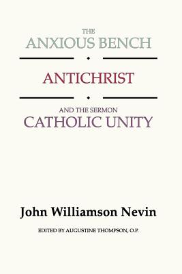 Seller image for Anxious Bench, Antichrist & the Sermon Catholic Unity (Paperback or Softback) for sale by BargainBookStores