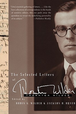 Seller image for The Selected Letters of Thornton Wilder (Paperback or Softback) for sale by BargainBookStores
