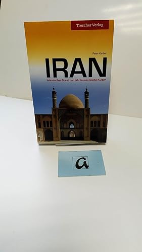 Seller image for Iran. Islamischer Staat und jahrtausendealte Kultur. for sale by AphorismA gGmbH