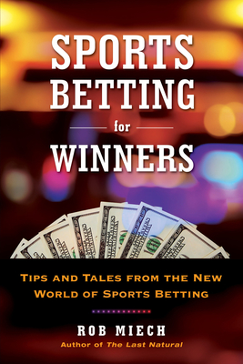 Seller image for Sports Betting for Winners: Tips and Tales from the New World of Sports Betting (Paperback or Softback) for sale by BargainBookStores