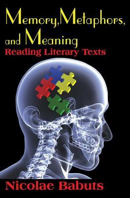 Immagine del venditore per Memory, Metaphors, and Meaning: Reading Literary Texts (Paperback or Softback) venduto da BargainBookStores