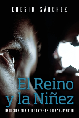 Immagine del venditore per El Reino y la Ni�ez: Un Recorrido B�blico entre Fe, Ni�ez y Juventud (Paperback or Softback) venduto da BargainBookStores