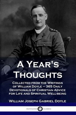 Seller image for A Year's Thoughts: Collected from the Writings of William Doyle - 365 Daily Devotionals of Christian Advice for Life and Spiritual Well-b (Paperback or Softback) for sale by BargainBookStores